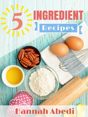 cover image of 5 Ingredient Recipes